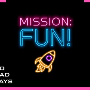 Mission: Fun