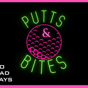 Putts & Bites